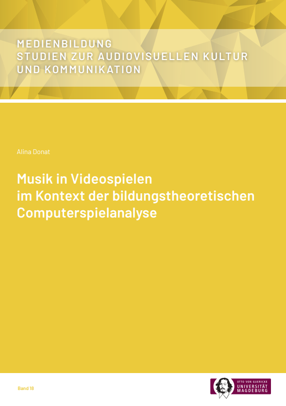 					Ansehen Bd. 18 (2023): Donat, Alina: Musik in Videospielen im Kontext der bildungstheoretischen Computerspielanalyse
				