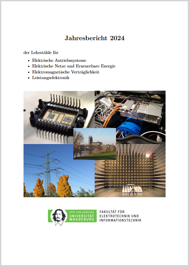 					Ansehen 2024: Jahresbericht der Lehrstühle für Elektrische Antriebssysteme, Elektrische Netze und Erneuerbare Energie, Elektromagnetische Verträglichkeit, Leistungselektronik  
				