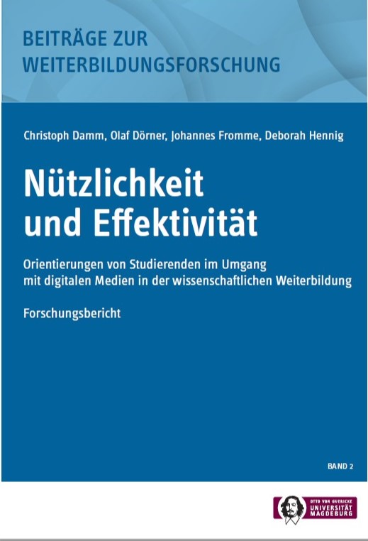 					View Vol. 2 (2019): Damm, Christoph, Dörner, Olaf, Fromme, Johannes, Hennig, Deborah: Nützlichkeit und Effektivität. Orientierungen von Studierenden im Umgang mit digitalen Medien in der wissenschaftlichen Weiterbildung. Forschungsbericht
				