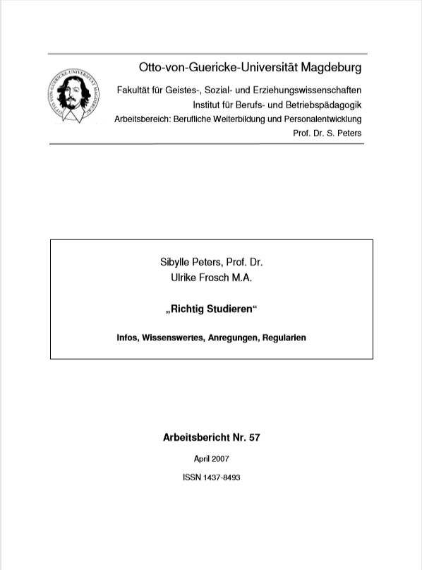 					Ansehen Bd. 57 (2007): Peters, Sibylle / Frosch, Ulrike: "Richtig studieren" Infos, Wissenswertes, Anregungen, Regularien
				