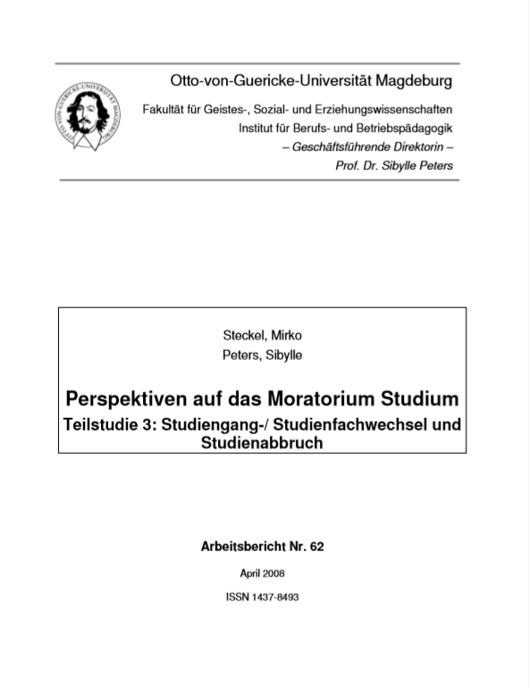 					Ansehen Bd. 62 (2008): Steckel, Mirko / Peters, Sibylle (2008): Perspektiven auf das Moratorium Studium - Teilstudie 3: Studiengang-/ Studienfachwechsel und Studienabbruch
				