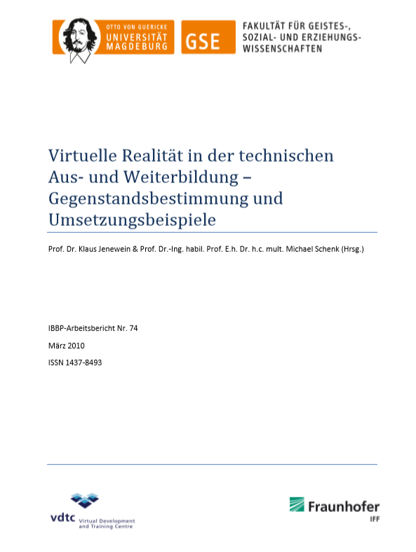 					View Vol. 74 (2010): Jenewein, Klaus/Schenk, Michael (Hrsg.): Virtuelle Realistät in der technischen Aus- und Weiterbildung
				