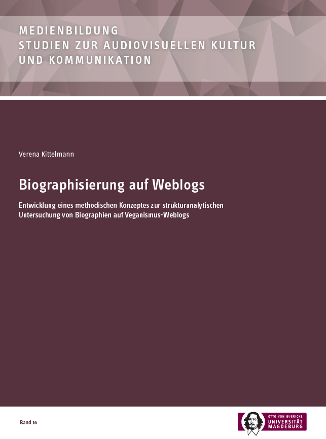					Ansehen Bd. 16 (2022): Kittelmann, Verena: Biographisierung auf Weblogs
				