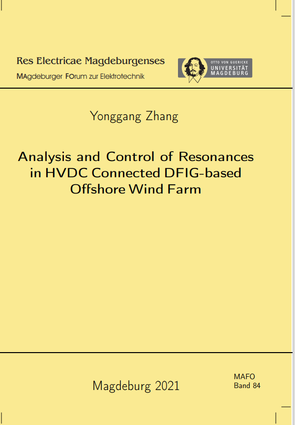 					Ansehen Bd. 84 (2021): Zhang, Yonggang:  Analysis and control of resonances in HVDC connected DFIG-based offshore wind farm
				