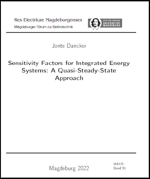 					Ansehen Bd. 91 (2022): Dancker, Jonte: Sensitivity Factors for Integrated Energy Systems: A Joined Quasi-Steady-State Approach
				