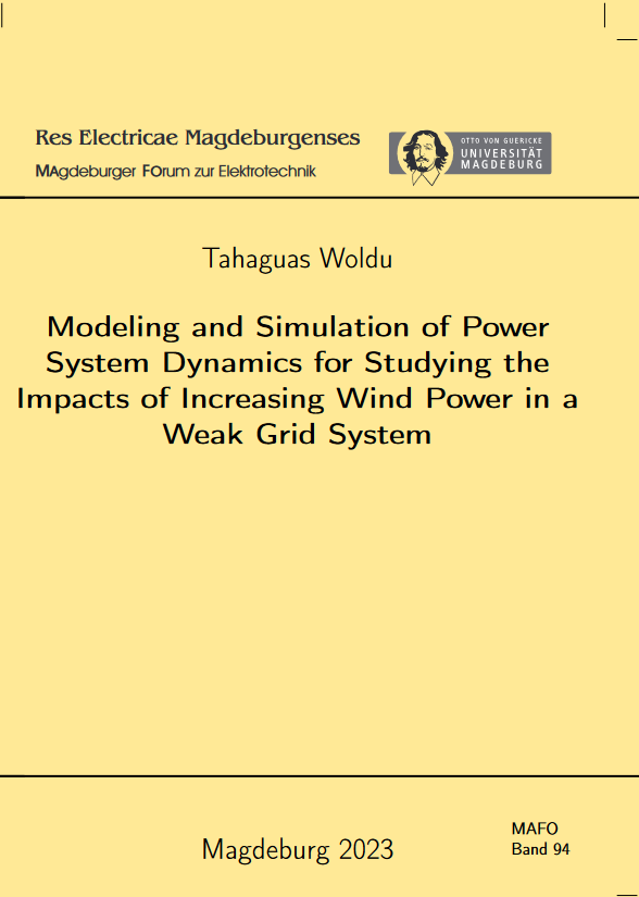 					Ansehen Bd. 94 (2023): Woldu, Tahaguas: Modeling and simulation of power system dynamics for studying the impacts of increasing wind power in a weak grid system
				