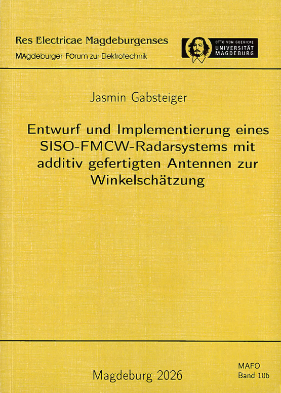 					Ansehen Bd. 106 (2026): Entwurf und Implementierung eines SISO-FMCW-Radarsystems mit additiv gefertigten Antennen zur Winkelschätzung
				
