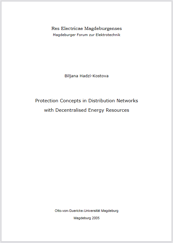 					Ansehen Bd. 11 (2005): Hadzi-Kostova, Biljana: Protection concepts in distribution networks with decentralised energy resources
				