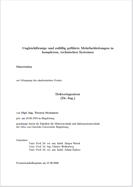 					Ansehen Bd. 12 (2006): Steinmetz, Torsten: Ungleichförmige und zufällig geführte Mehrfachleitungen in komplexen, technischen Systemen
				