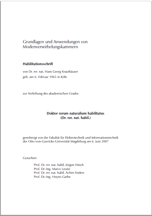 					Ansehen Bd. 17 (2007): Krauthäuser, Hans Georg: Grundlagen und Anwendungen von Modenverwirbelungskammern
				