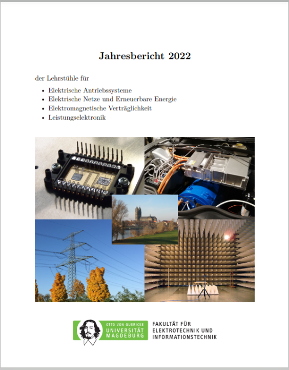 					Ansehen 2022: Jahresbericht der Lehrstühle für Elektrische Antriebssysteme, Elektrische Netze und Erneuerbare Energie, Elektromagnetische Verträglichkeit, Leistungselektronik
				