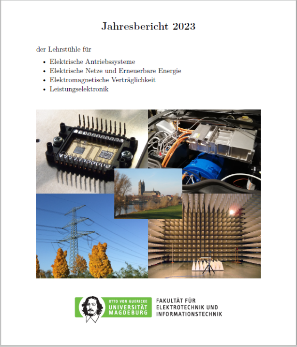 					Ansehen 2023: Jahresbericht der Lehrstühle für Elektrische Antriebssysteme, Elektrische Netze und Erneuerbare Energie, Elektromagnetische Verträglichkeit, Leistungselektronik
				